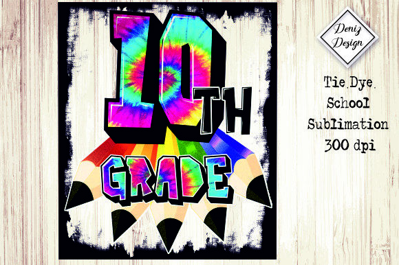 10th-grade Tie Dye School Graphics for Crafts
