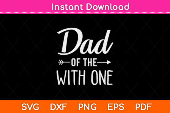 Dad of the Wild One SVG: Graphics for Crafts