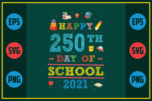 Happy 250th Day of School Graphics & Crafts