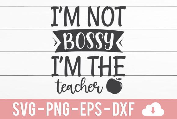 I'm Not Bossy Teacher Graphics for Crafts
