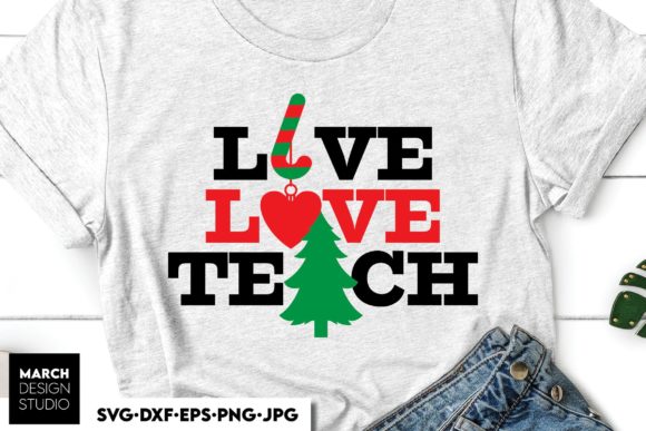 Live Love Teach Christmas Graphics for Crafts
