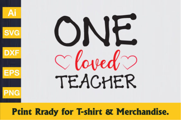 One Loved Teacher Graphics for Crafts