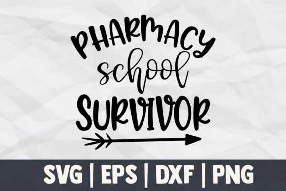 Pharmacy School Survivor Graphics for Crafts