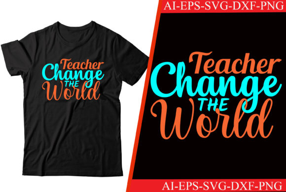 Review: Teacher Change the World T-shirt Design