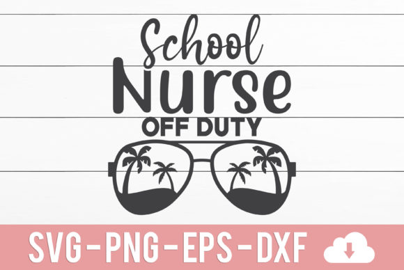 School Nurse off Duty Graphics for Crafts