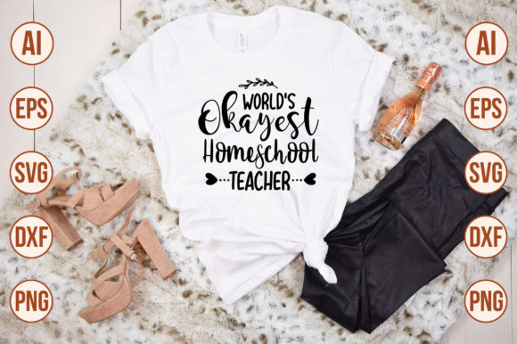 World s Okayest Homeschool Teacher Graphics for Crafts